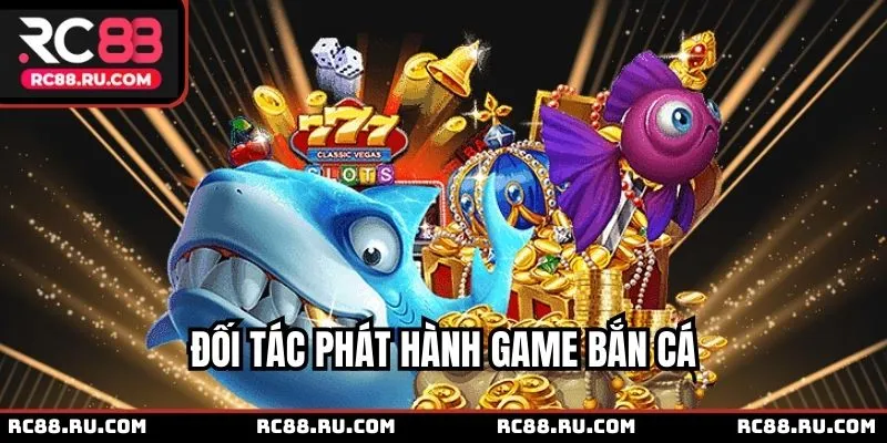 Điểm danh những đối tác của sảnh game