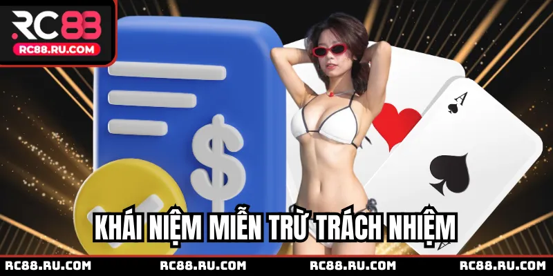 Khái niệm miễn trừ trách nhiệm