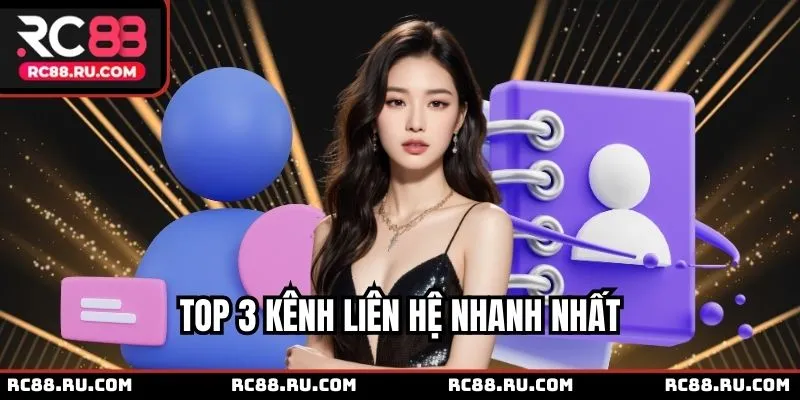 Top 3 phương thức liên hệ RC88 nhanh nhất